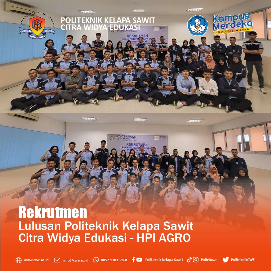 Rekrutmen Lulusan Politeknik Kelapa Sawit Citra Widya Edukasi dengan HPI Agro